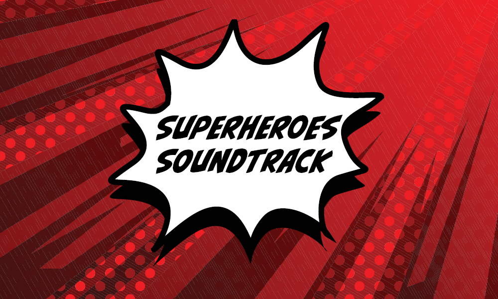 Superheroes Soundtrack